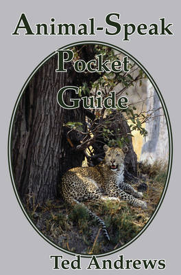 Animal-Speak Pocket Guide - Ted Andrews