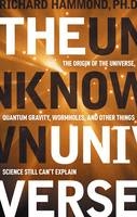 The Unknown Universe - Richard T. Hammond