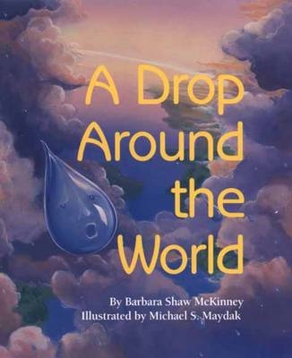 A Drop Around the World - Barbara Shaw McKinney