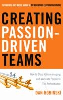 Creating Passion-Driven Teams - Dan Bobinski