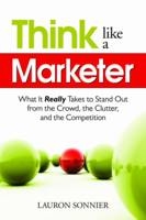 Think Like a Marketer - Lauron Sonnier