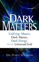 Dark Matters - Percy Seymour
