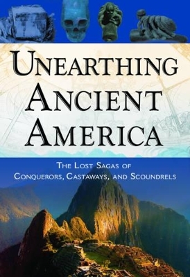 Unearthing Ancient America - Frank Joseph