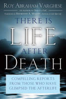 There is Life After Death - Roy Abraham Varghese