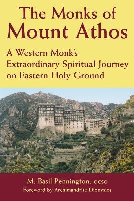 The Monks of Mount Athos - M. Basil Pennington  OCSO