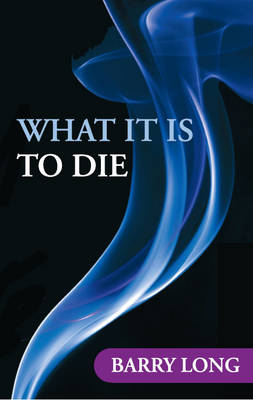 What it is to Die - Barry Long