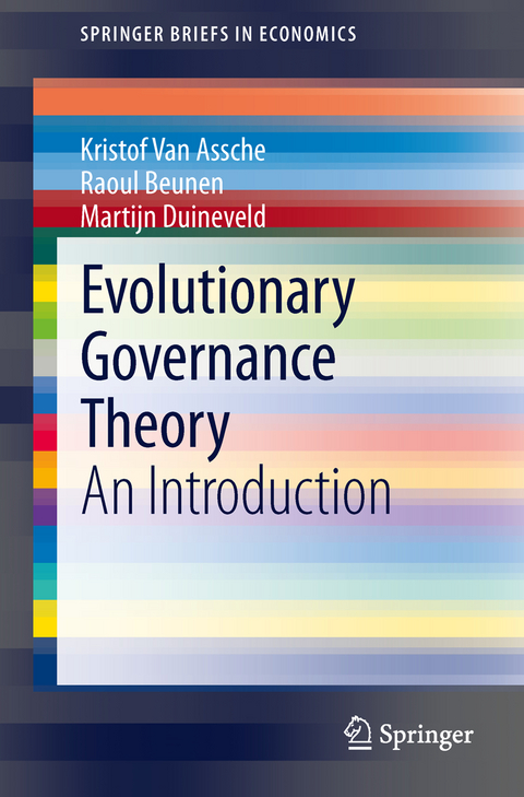 Evolutionary Governance Theory - Kristof Van Assche, Raoul Beunen, Martijn Duineveld