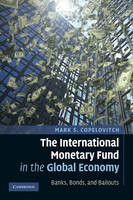 The International Monetary Fund in the Global Economy - Mark S. Copelovitch