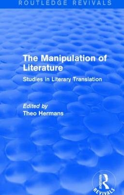 The Manipulation of Literature (Routledge Revivals) - 