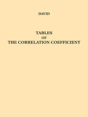 Tables of the Ordinates and Probability Integral of the Distribution of the Correlation Coefficient in Small Samples - F. N. David