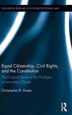 Equal Citizenship, Civil Rights, and the Constitution - USA) Green Christopher (University of Mississippi
