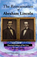 The Reincarnation of Abraham Lincoln - Richard Salva