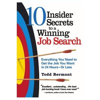 10 Insider Secrets to a Winning Job Search - Todd Bermont