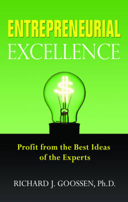 Entrepreneurial Excellence - Richard J. Goossen