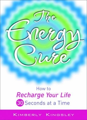 The Energy Cure - Kimberly Kingsley