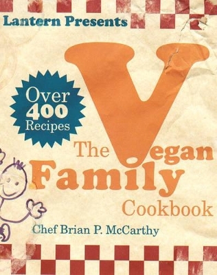 The Lantern Vegan Family Cookbook - Brian MacCarthy