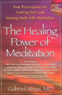 Healing Power of Meditation - Gabriel Weiss