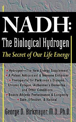 Nadh: the Biological Hydrogen - George D. Birkmayer