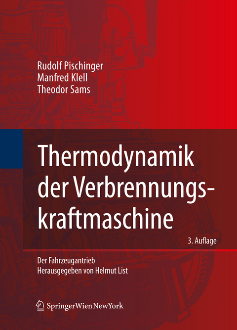 Thermodynamik der Verbrennungskraftmaschine - Rudolf Pischinger, Manfred Klell, Theodor Sams