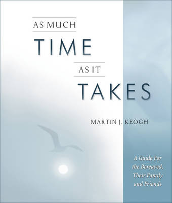 As Much Time as it Takes - Martin J. Keogh