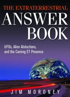 Extraterrestrial Answer Book - Jim Moroney