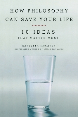 How Philosophy Can Change Your Life - Marietta McCarty