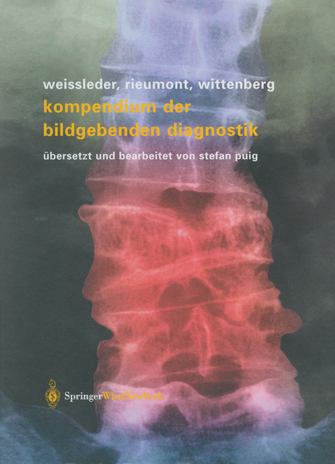 Kompendium der bildgebenden Diagnostik - Ralph Weissleder, Mark J. Rieumont, Jack Wittenberg