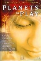 Planets in Play - Laurence Hillman