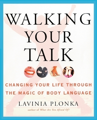 Walking Your Talk - Lavinia Plonka