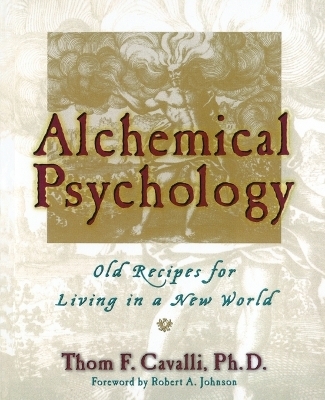 Alchemical Psychology - Thom F. Cavalli