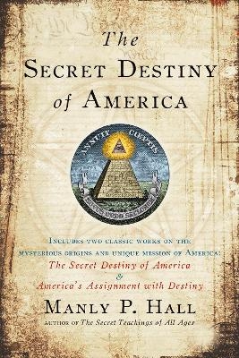 Secret Destiny of America - Manly P. Hall