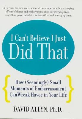 I Can't Believe I Just Did That - David Allyn