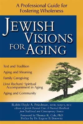 Jewish Visions for Aging - Dayle A. Friedman