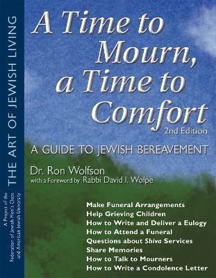 A Time to Mourn, a Time to Comfort - Ron Wolfson