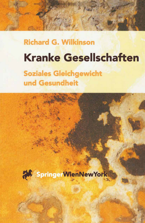 Kranke Gesellschaften - Richard G. Wilkinson