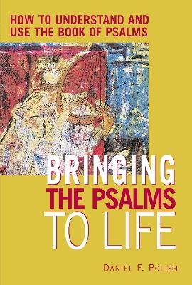 Bringing the Psalms to Life - Daniel Polish