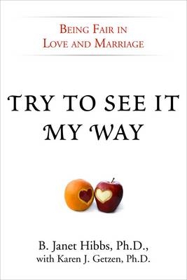 Try to See It My Way - Dr B Janet Hibbs