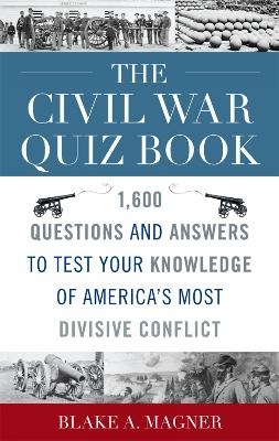 The Civil War Quiz Book - Blake A. Magner