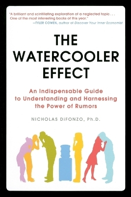 The Watercooler Effect - Nicholas DiFonzo