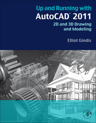 Up and Running with AutoCAD 2011 - Elliot J. Gindis