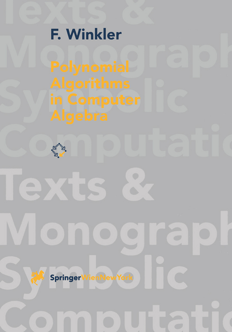 Polynomial Algorithms in Computer Algebra - Franz Winkler