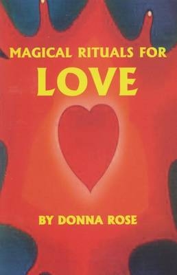 Magical Rituals for Love - Donna Rose