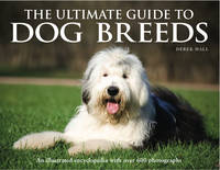 The Ultimate Guide to Dog Breeds - Derek Hall