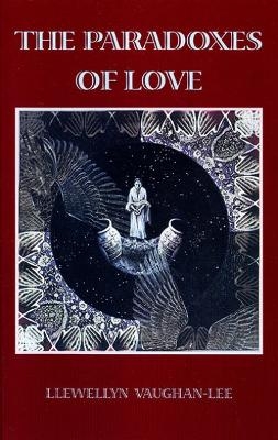 The Paradoxes of Love - Llewellyn Vaughan-Lee