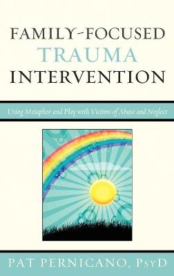 Family-Focused Trauma Intervention - Patricia Pernicano