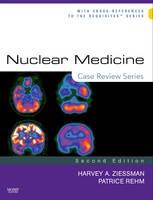 Nuclear Medicine: Case Review Series - Harvey A. Ziessman