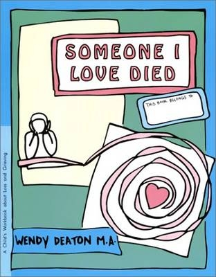 Someone I Love Died - Wendy Deaton, Kendall Johnson