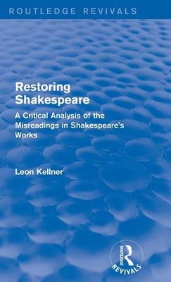 Restoring Shakespeare -  Leon Kellner