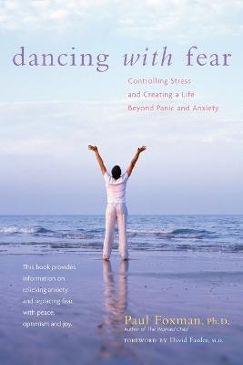 Dancing with Fear - Paul Foxman