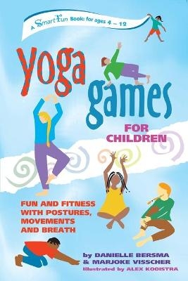 Yoga Games for Children - Danielle Bersma, Marjoke Visscher